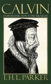 Calvin: An Intro To His Thought