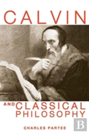 Calvin And Classical Philosophy