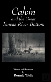 Calvin And The Great Tensas River Bottom