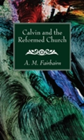 Calvin And The Reformed Church