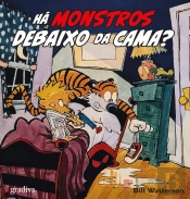 Calvin & Hobbes - Há Monstros Debaixo da Cama?