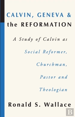 Bertrand.pt - Calvin, Geneva And The Reformation