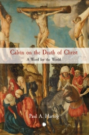 Calvin On The Death Of Christ