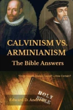 Bertrand.pt - Calvinism Vs. Arminianism: The Bible Ans