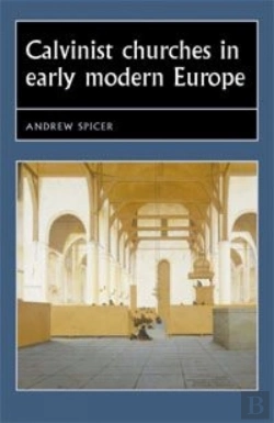 Bertrand.pt - Calvinist Churches In Early Modern Europe