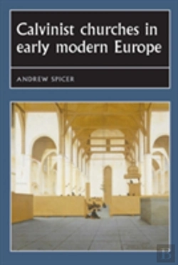 Bertrand.pt - Calvinist Churches In Early Modern Europe