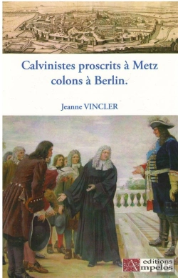 Bertrand.pt - Calvinistes Proscrits A Metz Colons A Berlin
