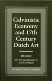 Calvinistic Economy And 17th Century Dutch Art