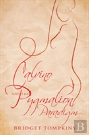 Calvino And The Pygmalion Paradigm