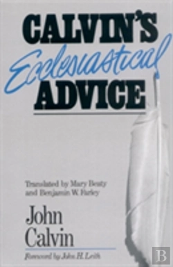 Bertrand.pt - Calvin'S Ecclesiastical Advice