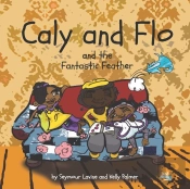 Caly And Flo And The Fantastic Feather