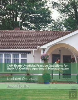 Bertrand.pt - Cam Exam Unofficial Practice Questions For The Naa Certified Apartment Manager Exam
