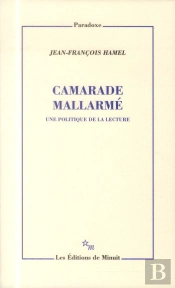 Camarade Mallarmé ; Une Politique De La Lecture