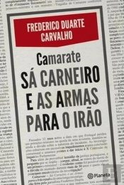 Camarate - Sá Carneiro e as Armas para o Irão