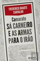 Camarate - Sá Carneiro e as Armas para o Irão