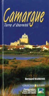 Camargue, Terre D'Eternite