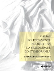 Camas Politicamente Incorrectas da Sexualidade Contemporânea