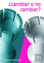 Cambiar O No Cambiar