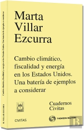 Cambio Climático, Fiscalidad Y Energ¡A En Los Estados Unidos. Una Bater¡A De Ejemplos A Considerar