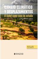 Cambio Climatico Y Desplazamientos El Sahel Como Caso De Est