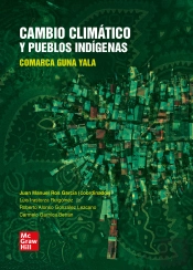 Cambio Climatico Y Pueblos Indigenas. Comarca Guna Yala. Libro Digital