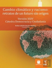 Cambio Climático Y Racismo: Retratos De Un Futuro Sin Origen