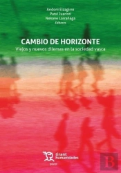 Cambio De Horizonte: Viejos Y Nuevos Dilemas En La Sociedad Vasca