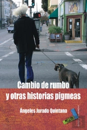 Cambio De Rumbo Y Otras Historias Pigmeas
