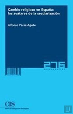 Bertrand.pt - Cambio Religioso En España: Los Avatares De La Secularización