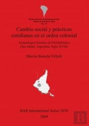 Cambio Social Y Practicas Cotidianas En El Orden Colonial.