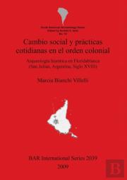Cambio Social Y Practicas Cotidianas En El Orden Colonial.