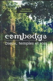 Cambodge, Dieux, Temples Et Rois