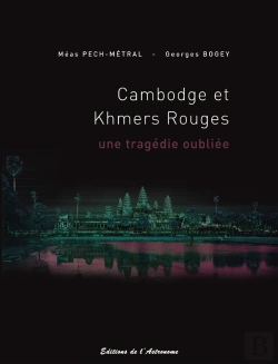 Bertrand.pt - Cambodge Et Khmers Rouges, Une Tragédie Oubliée (1975-1979)