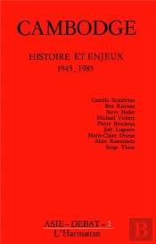 Cambodge ; Histoire Et Enjeux 1945-1985