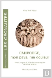 Cambodge, Mon Pays, Ma Douleur
