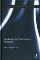 Cambodia And The Politics Of Aesthetics