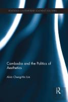 Cambodia And The Politics Of Aesthetics