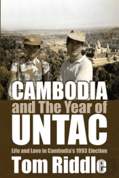 Cambodia And The Year Of Untac