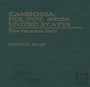 Cambodia, Pol Pot, And The United States