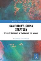 Cambodiaâ€™S China Strategy