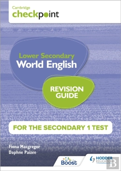 Bertrand.pt - Cambridge Checkpoint Lower Secondary World English For The Secondary 1 Test Revision Guide