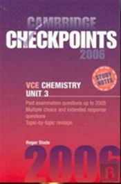Cambridge Checkpoints Vce Chemistry Unit 3 2006