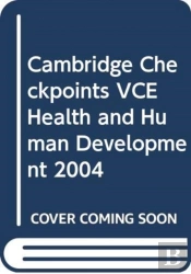 Cambridge Checkpoints Vce Health And Human Development 2004