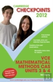 Cambridge Checkpoints Vce Mathematical Methods Cas Units 3&4 2012