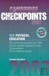 Cambridge Checkpoints Vce Physical Education Units 3 And 4 2007unit 3 And 4
