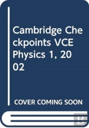 Cambridge Checkpoints Vce Physics 1, 2002