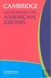 Cambridge Dictionary Of American Idioms