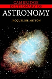 Cambridge Dictionary Of Astronomy