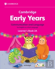 Cambridge Early Years Communication And Language For English As A First Language Learner'S Book 2a