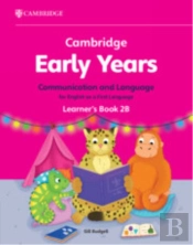 Cambridge Early Years Communication And Language For English As A First Language Learner'S Book 2b
